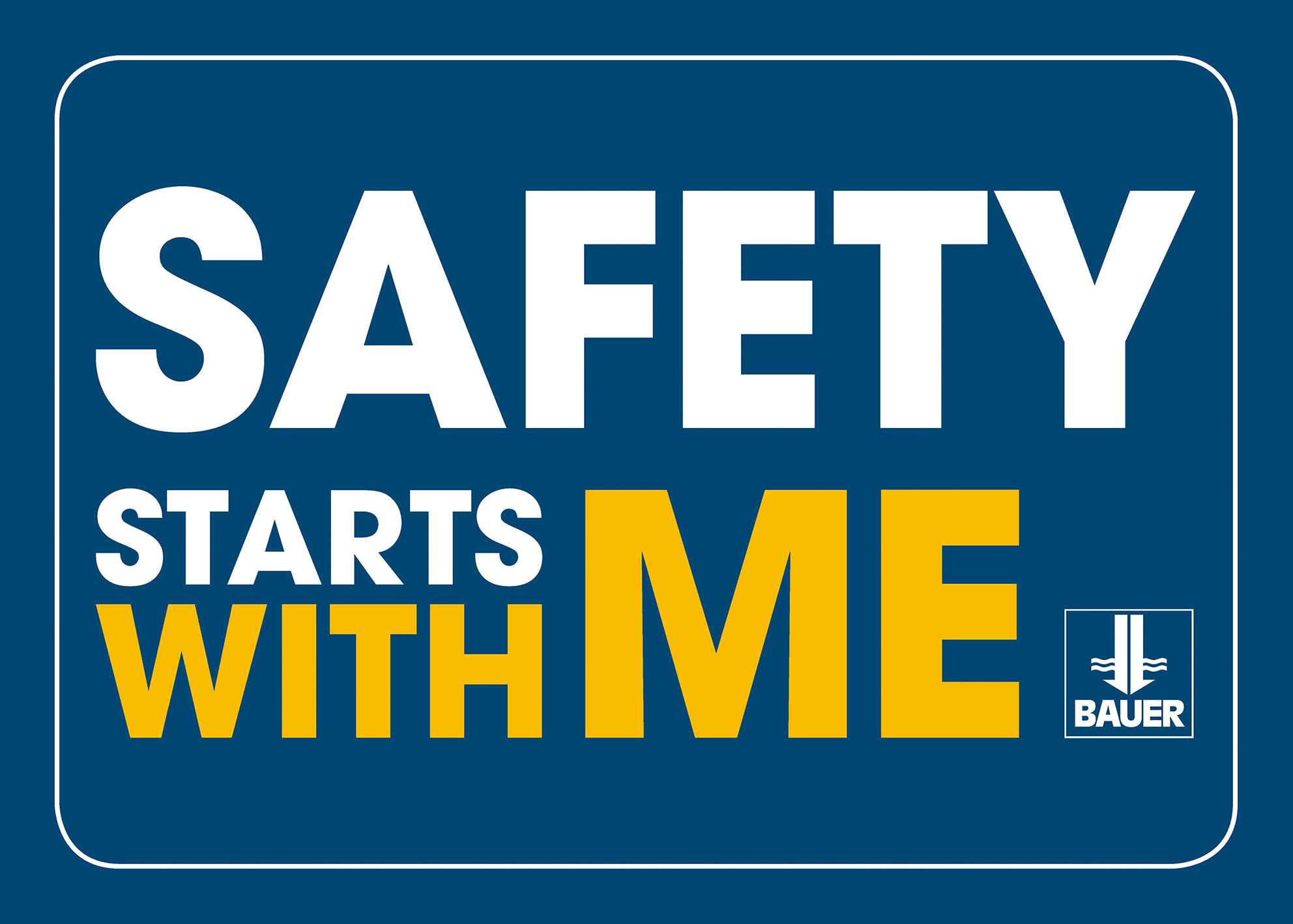Safety starts with me, Bauer Spezialtiefbau
